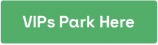 VIPs Park Here