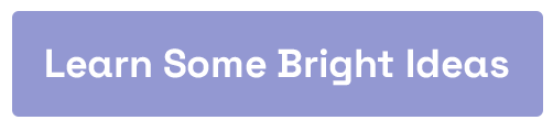 Click here to Learn Some Bright Ideas