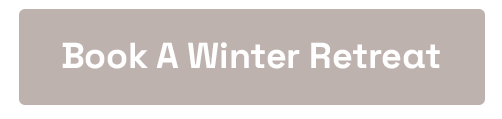 Click here to Book A Winter Retreat